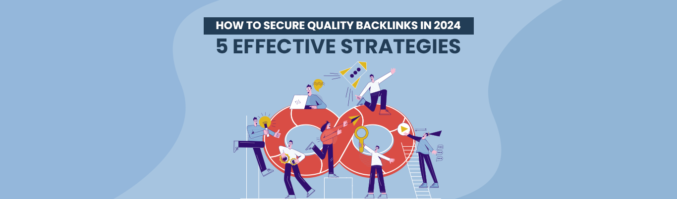 how to secure quality backlinks in 2024