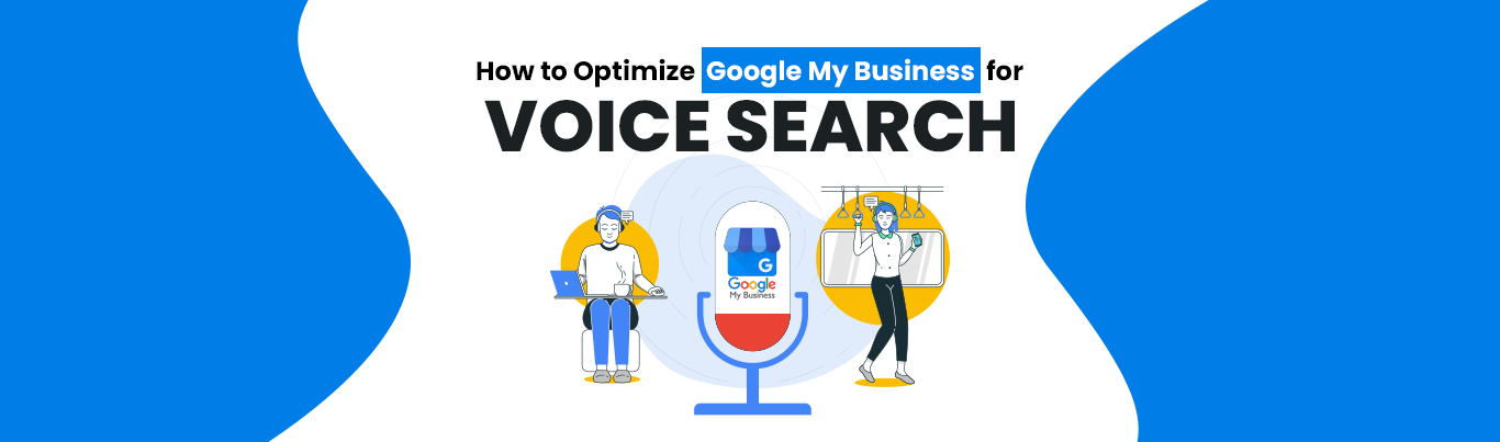 Optimize Google My Business for Voice Search