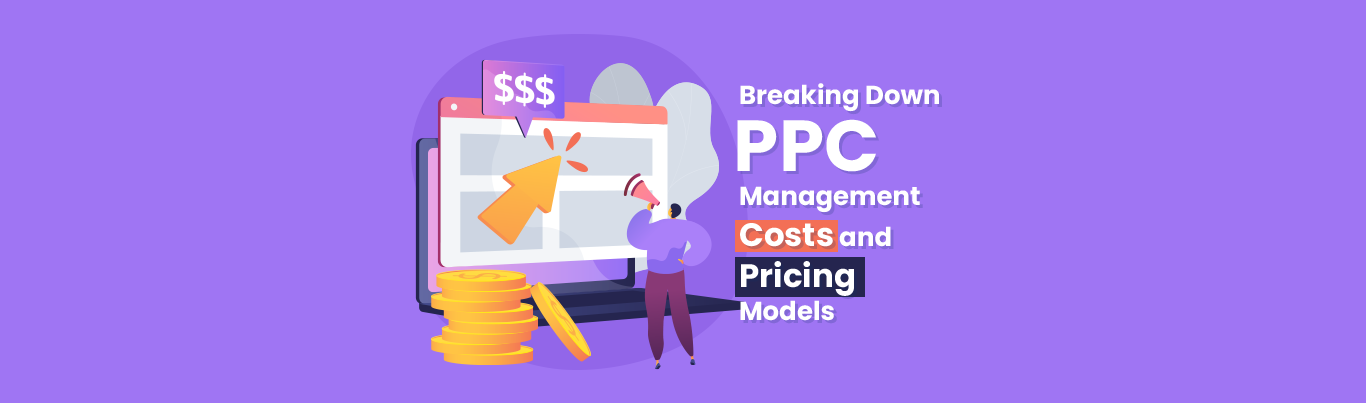 A banner illustrating the breakdown of PPC management costs and pricing models.